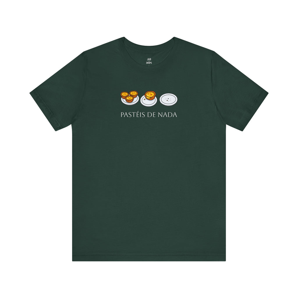 Pastéis de nada Tee