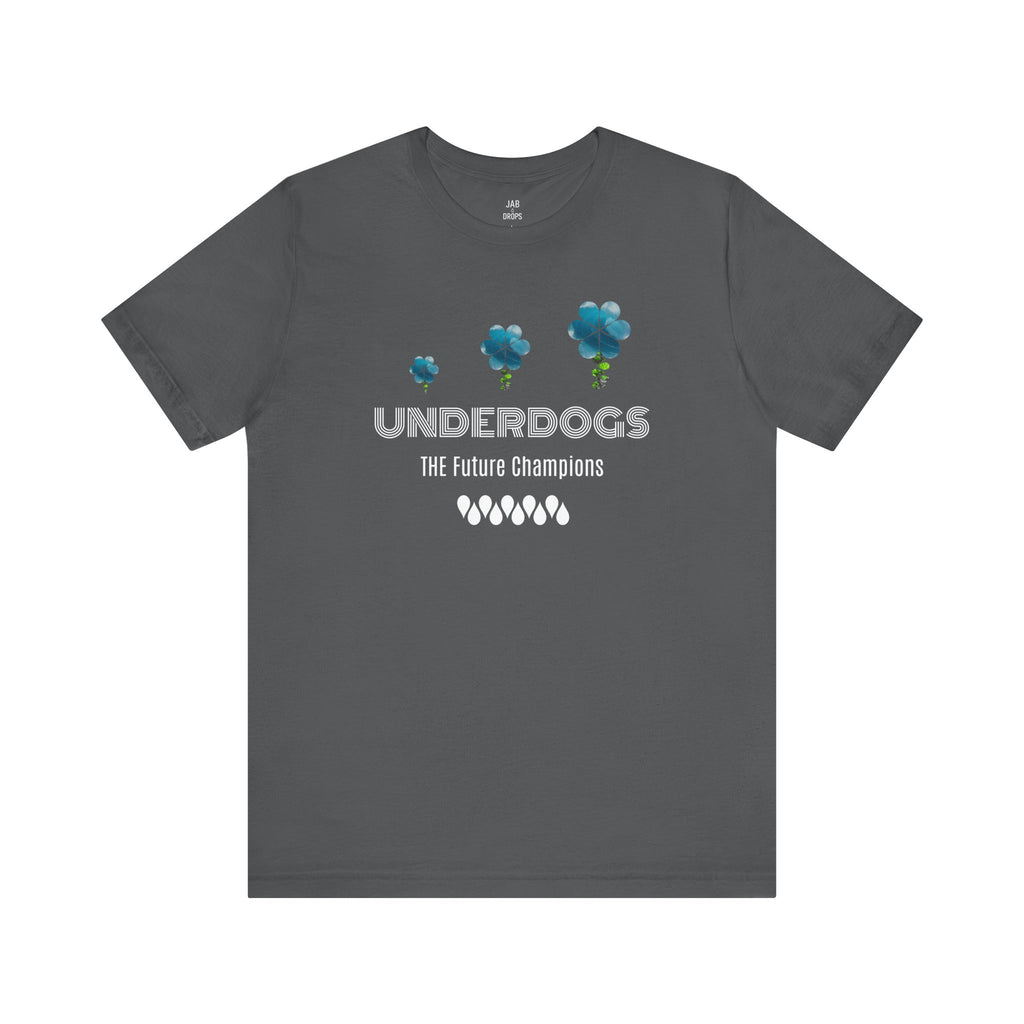 Underdogs are the Future Tee